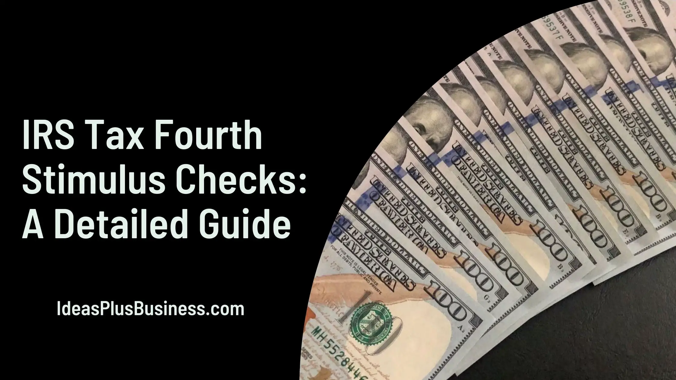 IRS Tax Fourth Stimulus Checks: A Detailed Guide
